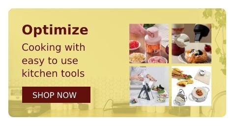 Optimize cooking with easy to use kitchen tools
